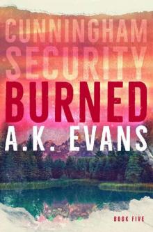 Burned (Cunningham Security Book 5) Read online