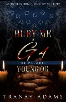 Bury Me a G 4 Read online