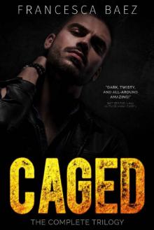 Caged: The Complete Trilogy Read online
