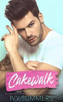 Cakewalk: A Calhoon Small Town Romantic Comedy Read online