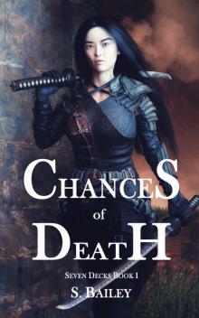 Chances of Death: Seven Decks Book I