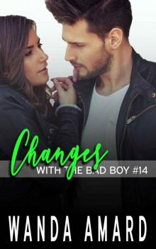 Changes (With the Bad Boy Book 14) Read online