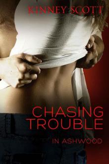Chasing Trouble (In Ashwood Book 3) Read online