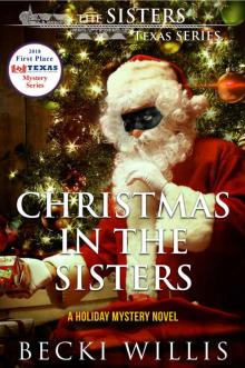 Christmas in The Sisters: A Holiday Mystery Novel (The Sisters, Texas Mystery Series Book 6) Read online