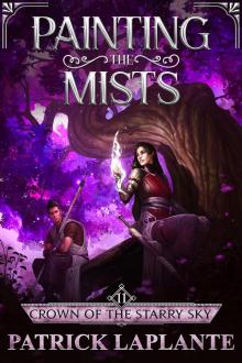 Crown of the Starry Sky: Book 11 of Painting the Mists Read online
