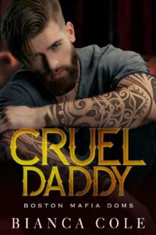 Cruel Daddy (Boston Mafia Doms) Read online