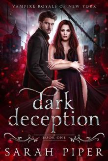 Dark Deception: A Vampire Romance (Vampire Royals of New York Book 1) Read online