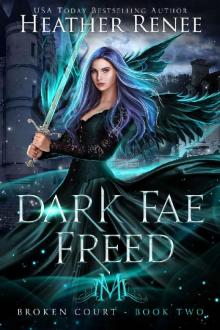 Dark Fae Freed (Broken Court Book 2) Read online