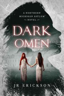 Dark Omen: A Northern Michigan Asylum Novel