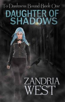 Daughter of Shadows (To Darkness Bound Book 1)