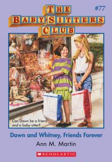 Dawn and Whitney, Friends Forever Read online