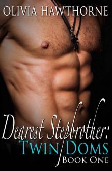 Dearest Stepbrother: Twin Doms (Book One) Read online