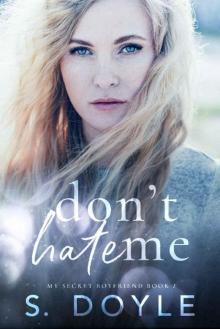 Don't Hate Me (My Secret Boyfriend Book 2) Read online