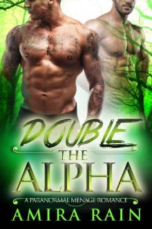 Double The Alpha: A Paranormal Menage Romance Read online
