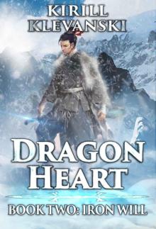 Dragon Heart: Iron Will. LitRPG Wuxia Series: Book 2 Read online