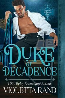 Duke of Decadence (Lords of Hedonism Book 1) Read online
