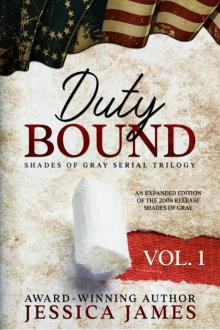 Duty Bound (Shades of Gray Civil War Serial Trilogy Book 1)