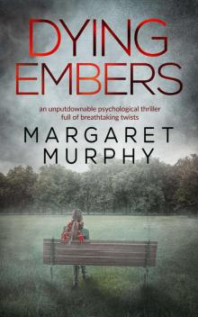 DYING EMBERS an unputdownable psychological thriller full of breathtaking twists