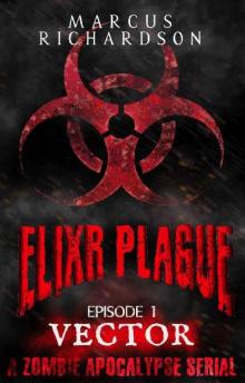 Elixr Plague (Episode 1): Vector