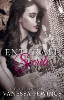 Enthrall Secrets (ENTHRALL SESSIONS 7) Read online
