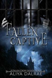 Fallen Captive (The Fallen Cross Legion Book 2) Read online