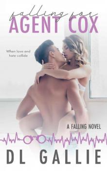Falling for Agent Cox:A Falling Novel Read online