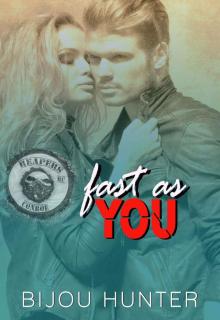 Fast As You (Reapers MC: Conroe Chapter Book 2) Read online
