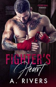 Fighter's Heart: A Hot Sports Romance (Crown MMA Romance)