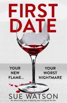 First Date: An absolutely jaw-dropping psychological thriller Read online