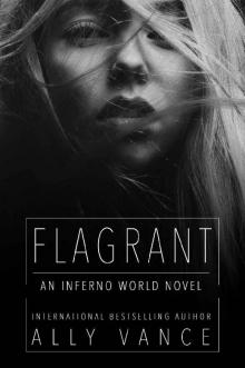 Flagrant: An Inferno World Novella Read online