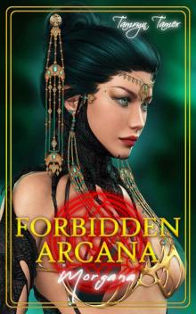 Forbidden Arcana: Morgana Read online