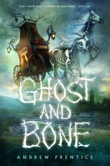 Ghost and Bone Read online