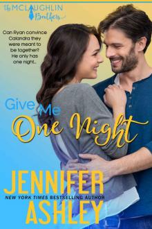 Give Me One Night (McLaughlin Brothers Book 4) Read online