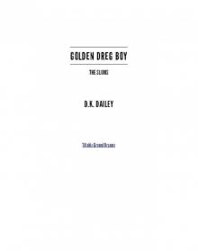 Golden Dreg Boy, Book 1
