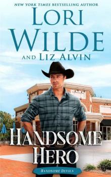 Handsome Hero: A Clean and Wholesome Contemporary Western Romance (Handsome Devils Book 7) Read online