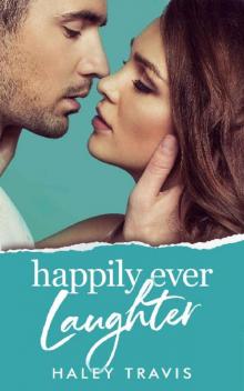 Happily Ever Laughter: older man, quirky younger woman romance (HEA Book 3) Read online