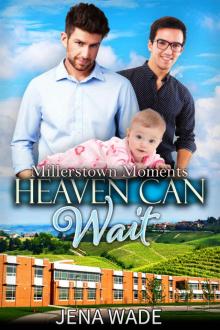 Heaven Can Wait: A Short Sweet Mpreg Romance (Millerstown Moments Book 6) Read online