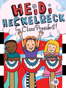Heidi Heckelbeck for Class President Read online