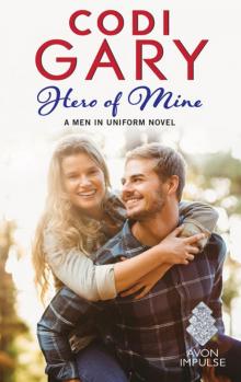 Hero of Mine: The Men in Uniform Series Read online