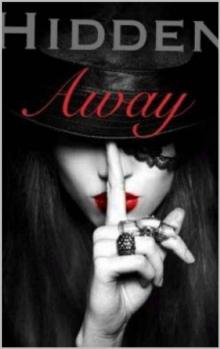 Hidden Away (Mafioso Series Book 2) Read online