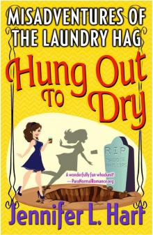 Hung Out to Dry: The Misadventures of the Laundry Hag, #4 Read online