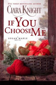 If You Choose Me (A Sugar Maple Novel) Read online