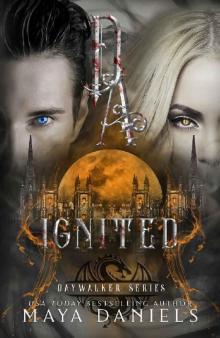 Ignited: A Vampire Urban Fantasy Series (Daywalkers Series Book 6) Read online