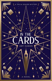 In the Cards: A Novel (Tricia Seaver Mystery Book 1)