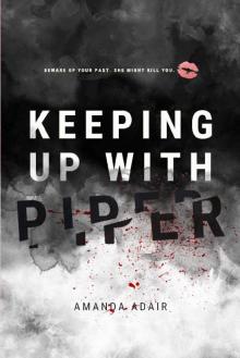 Keeping Up With Piper Read online