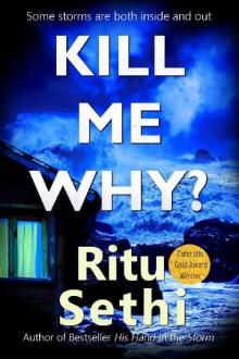 Kill Me Why?: Gray James Detective Murder Mystery and Suspense (Chief Inspector Gray James Detective Murder Mystery Series Book 2)