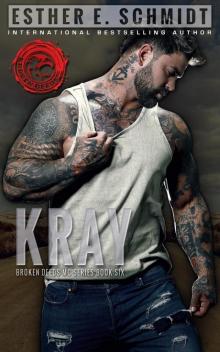Kray (Broken Deeds MC, #6) Read online