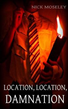 Location, Location, Damnation Read online