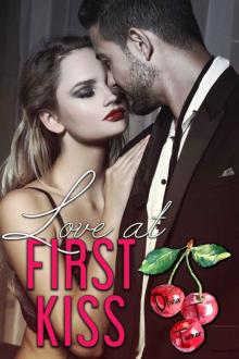 Love At First Kiss (Love Comes First Book 1) Read online