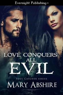 Love Conquers All Evil Read online